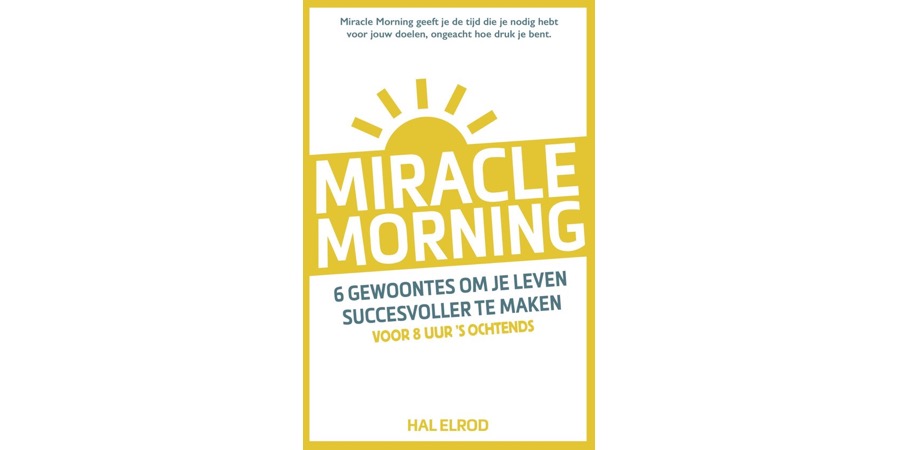 Miracle Morning: Een wonder voor je zelfvertrouwen?